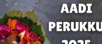 Aadi Perukku: Significance And Wishes